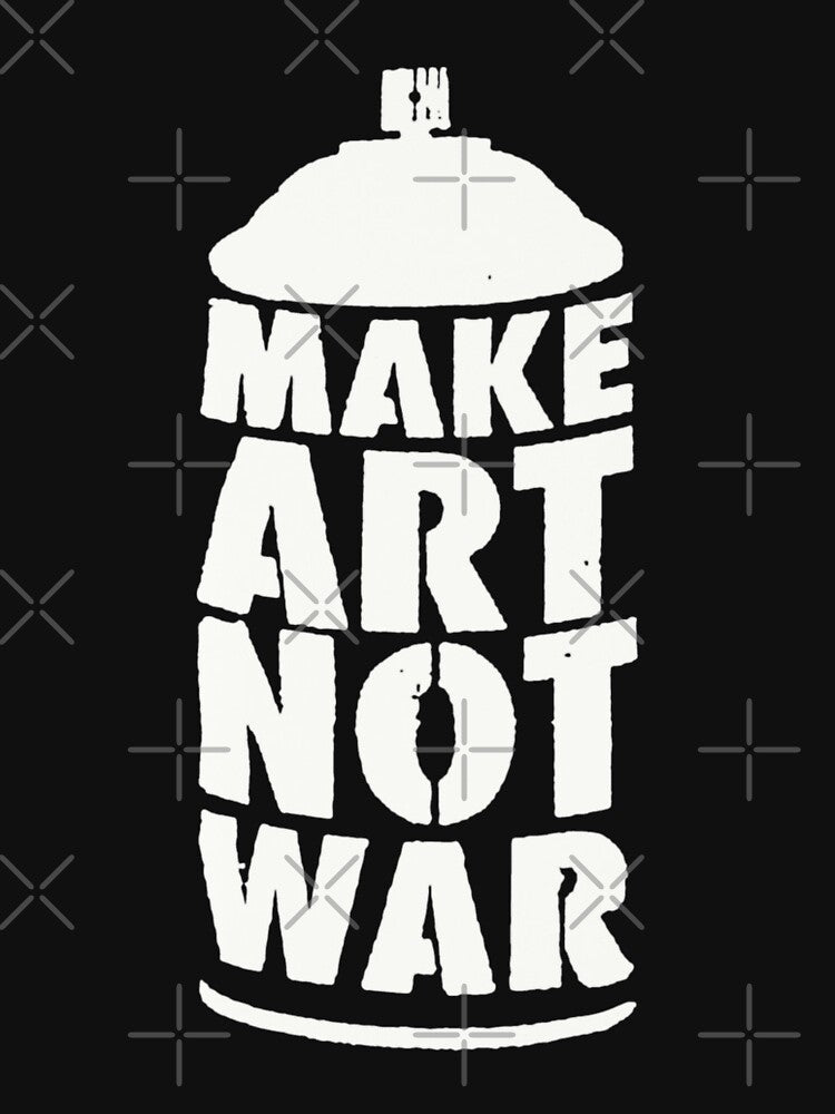 Make art not war by BobbyG305