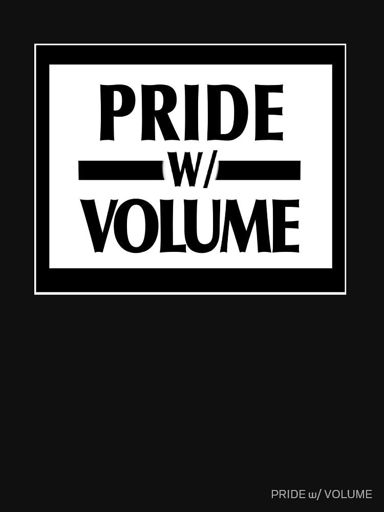PRIDE W/ VOLUME – Wear It Louder by PRIDE w/ VOLUME