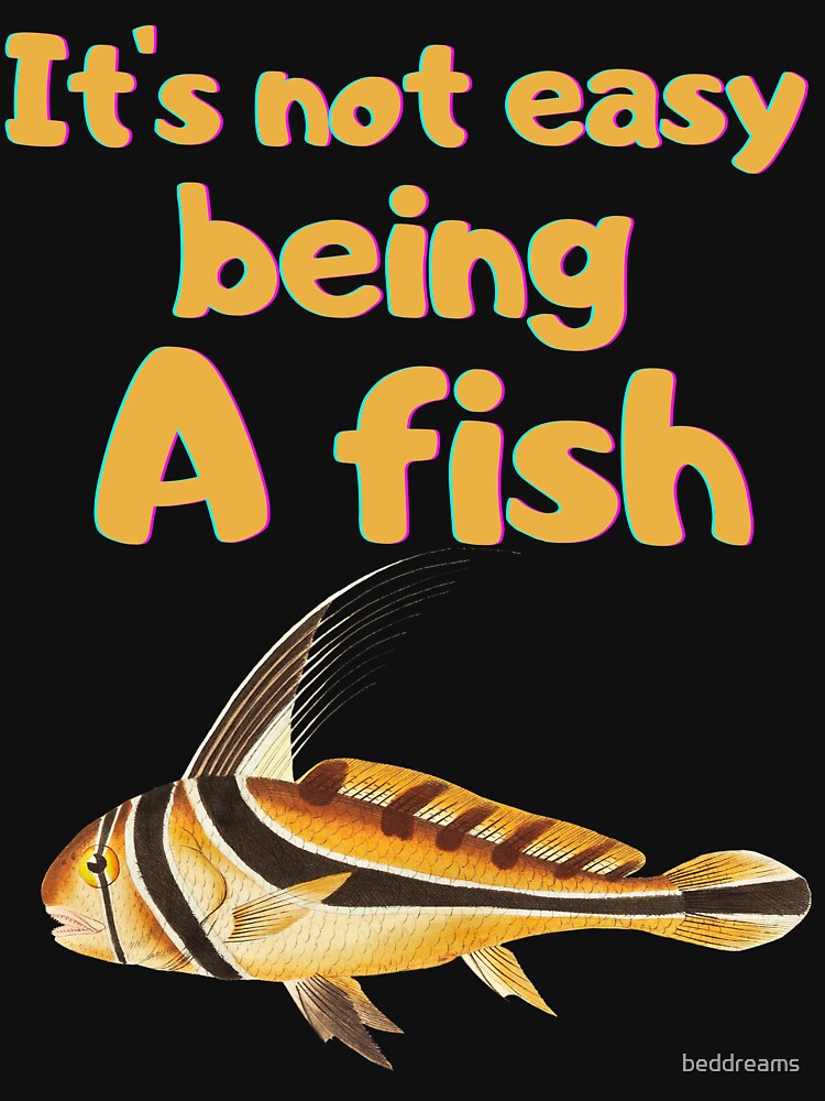 Its Not Easy Being Fish Slogan Retro Fish Illustration Design II by beddreams