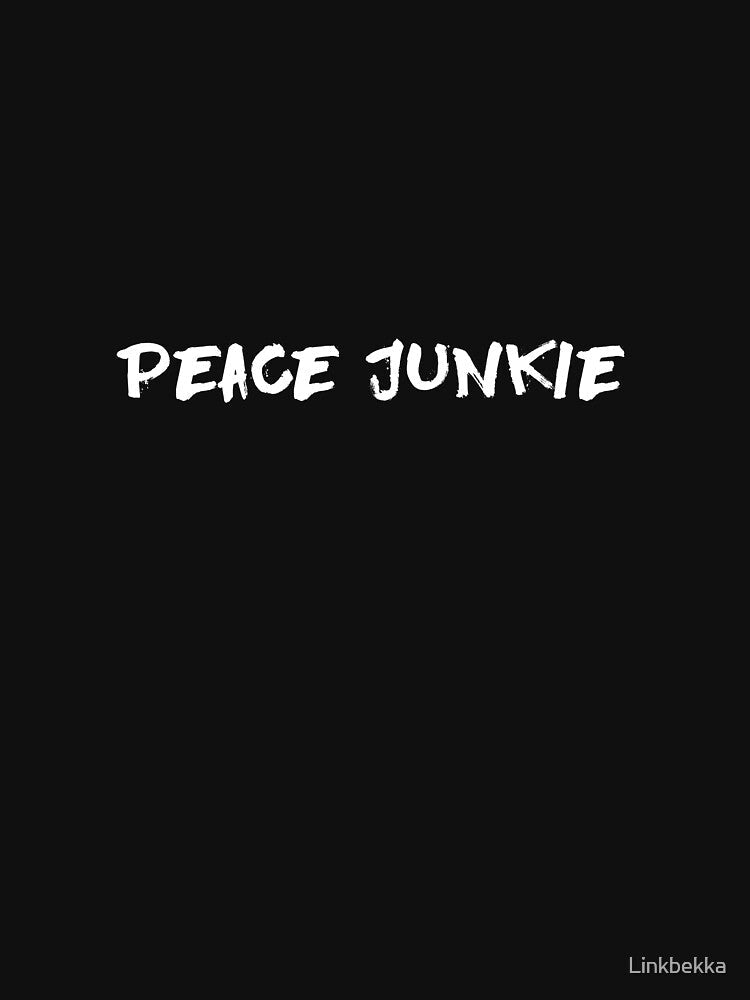 Peace Junkie by KALEIDOSCOPE UK