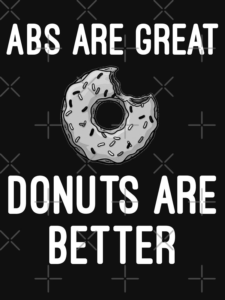 ABS are great Donuts are better by Merchking1