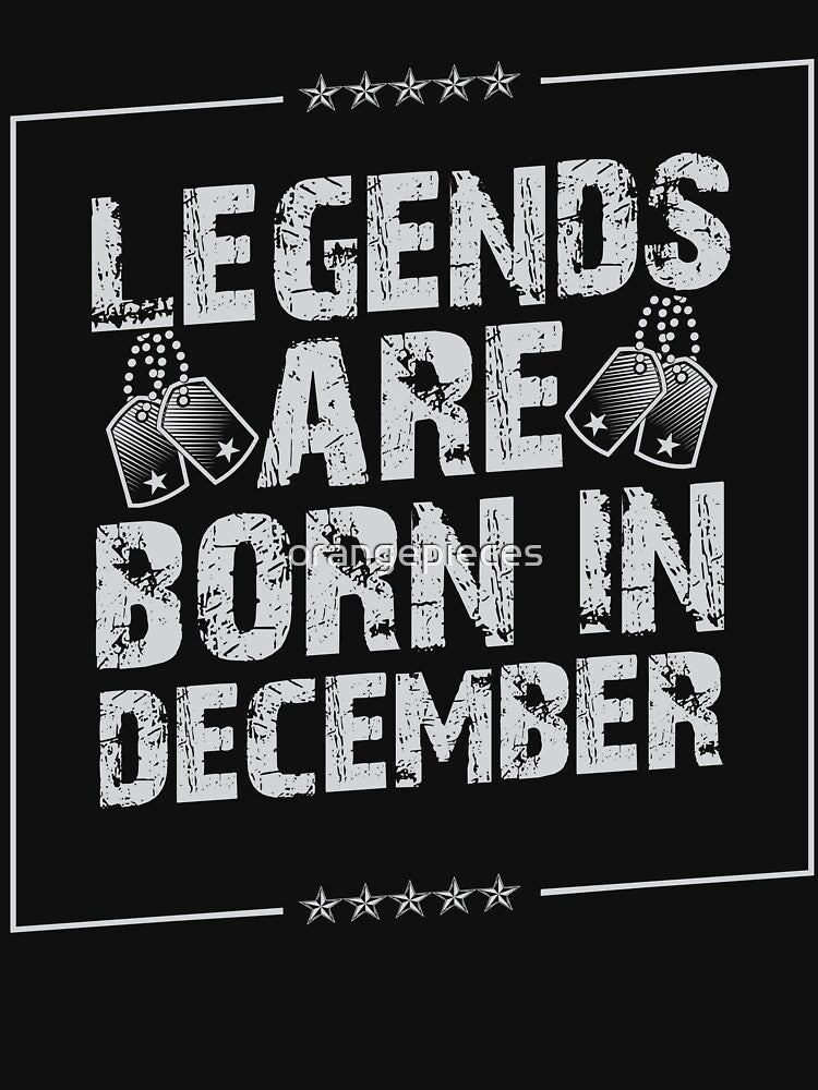 Legends Are Born In December Birthday Shirt Vintage by Orange Pieces