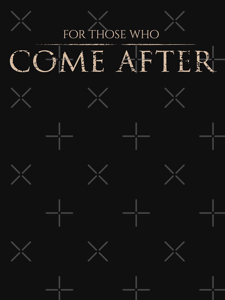 For Those Who Come After by GattaQuatta's Weird Store!