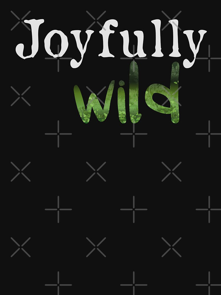 Joyfully wild by drawnexplore