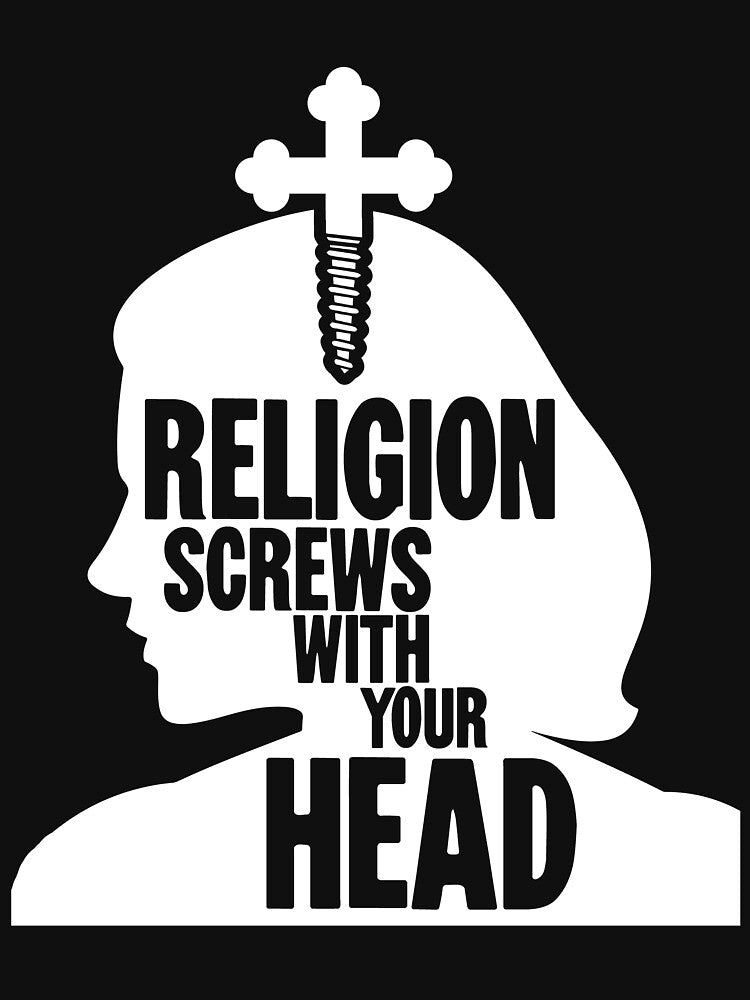 Religion Screws With Your Head by Good-Looking Corpse