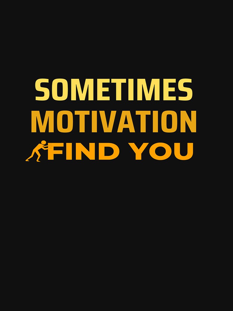 Sometimes Motivation Finds You by ONEPIECE090