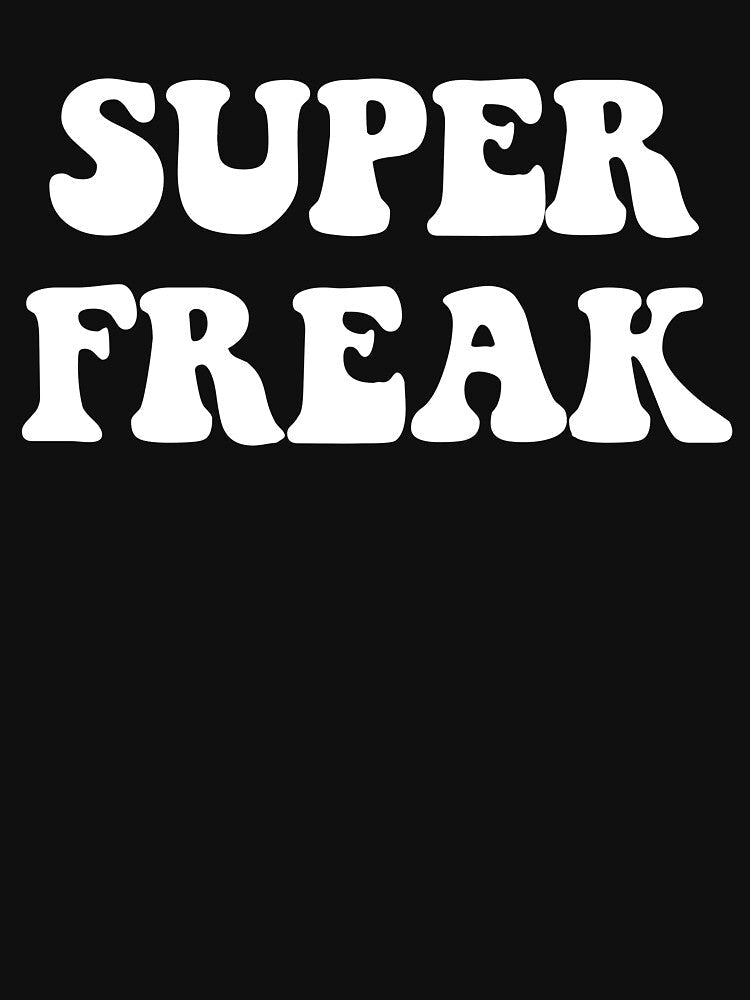 Super Freak by Good-Looking Corpse