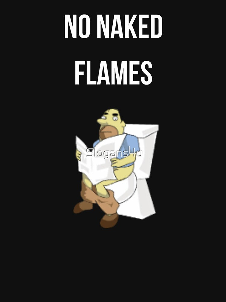 No naked flames by Slogans4u