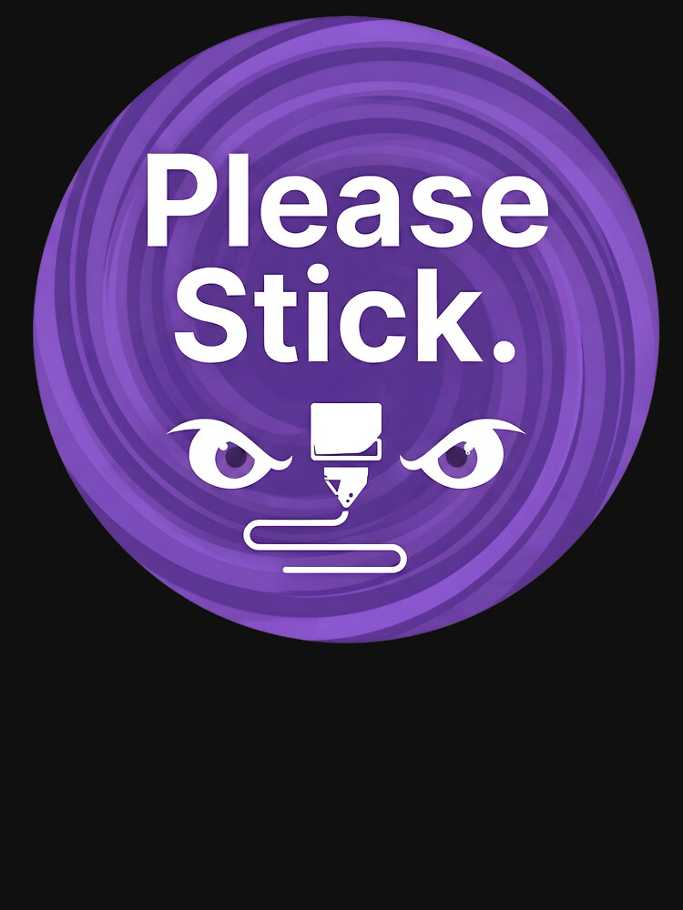 Please stick | 3d Printing by SocialStaticz