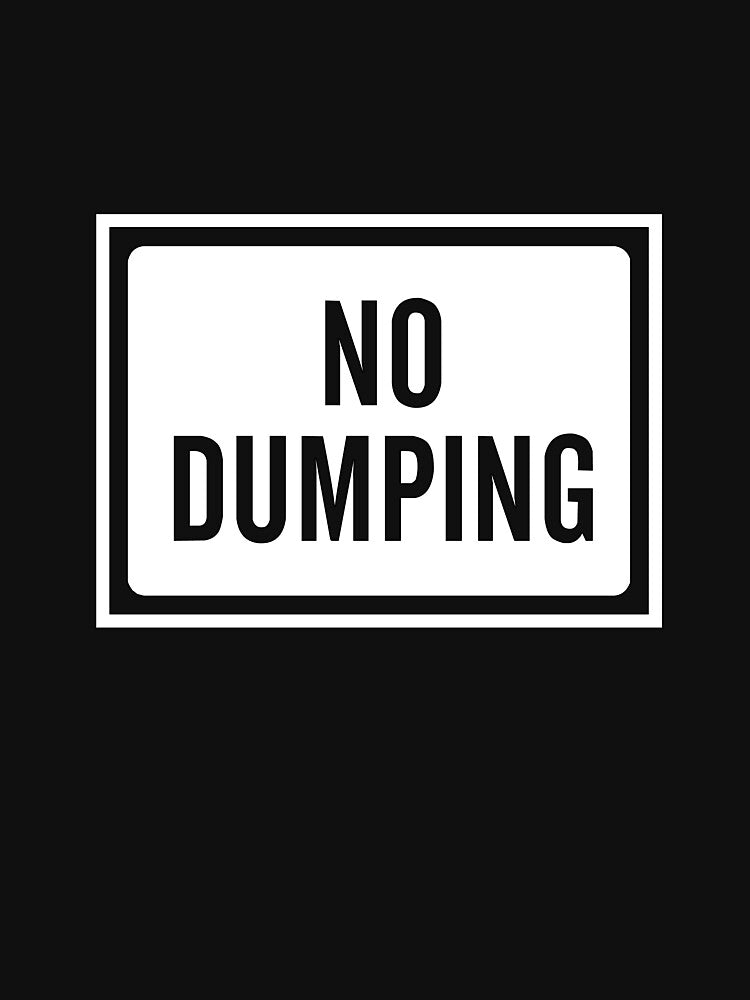 No Dumping by Shontay