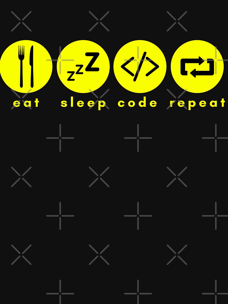 Eat Sleep Code Repeat!, Love Coding. by Nxt-Lvl-Awesome