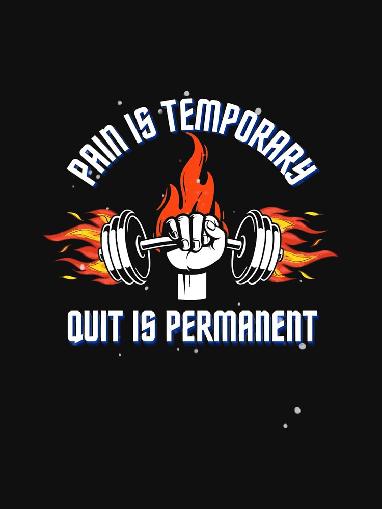 Pain is Temporary, Quit is Permanent by LevelUpMerchs