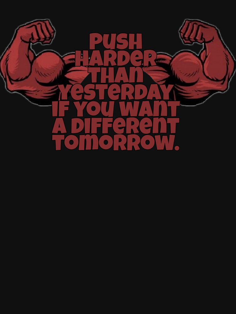 Push harder than yesterday by sreckov-desig