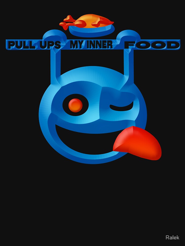 PULL UPS MY INNER FOOD - EXCELLENT MOTIVATIONAL SLOGAN FOR PULL UPS LOVERS. by Ralek