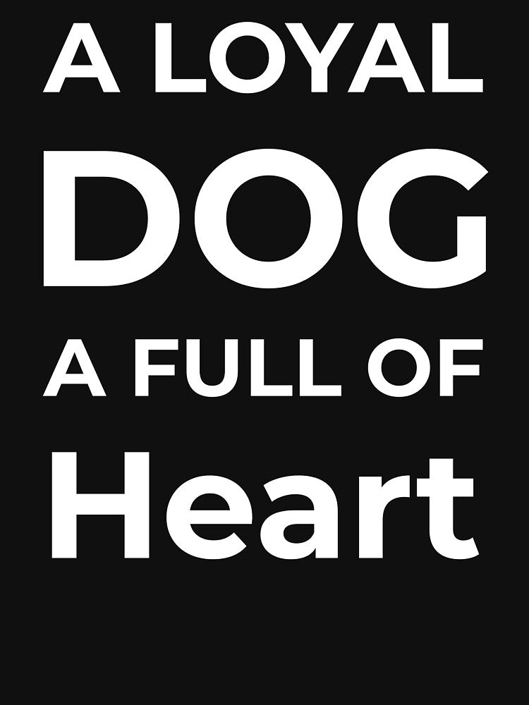 A Loyal Dog, A Full Heart by FWAHAB