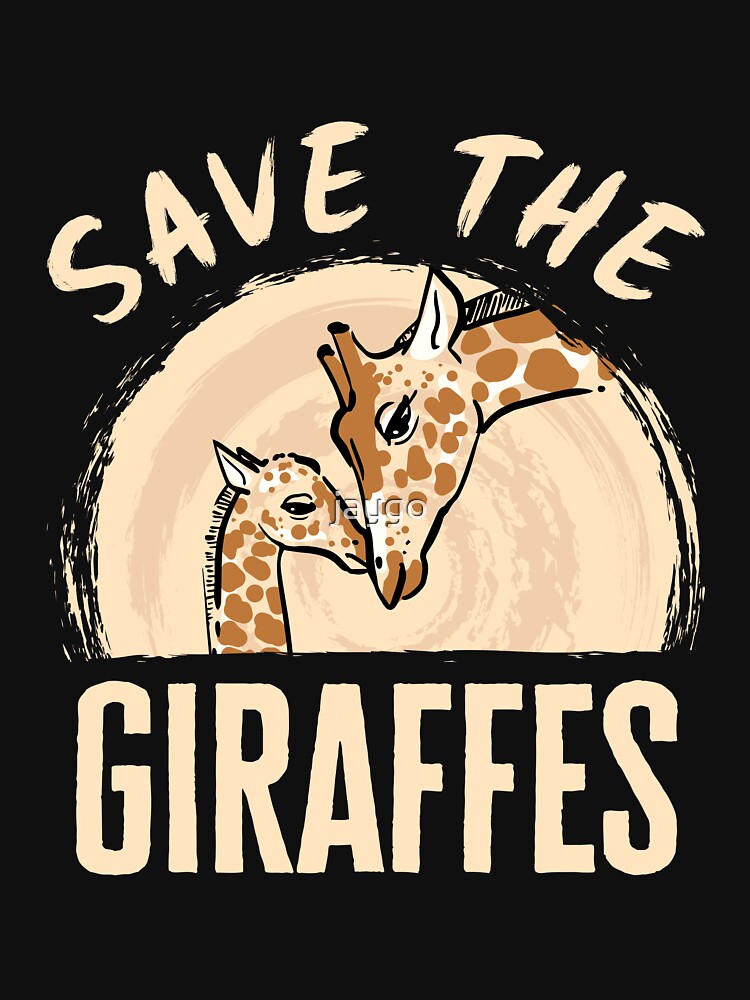 Save the Giraffes Wildlife Activist Elephant Lover by jaygo