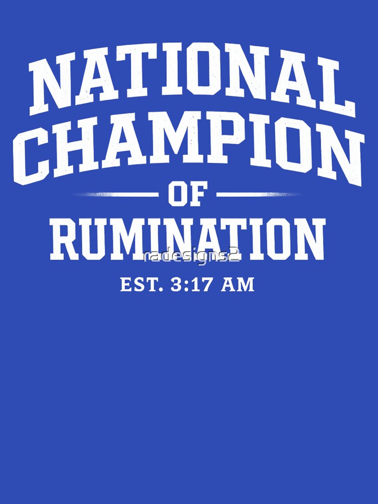 National Champion of Rumination by R-A Designs