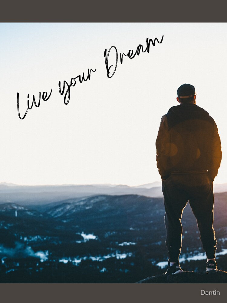Live Your Dream by Dantin
