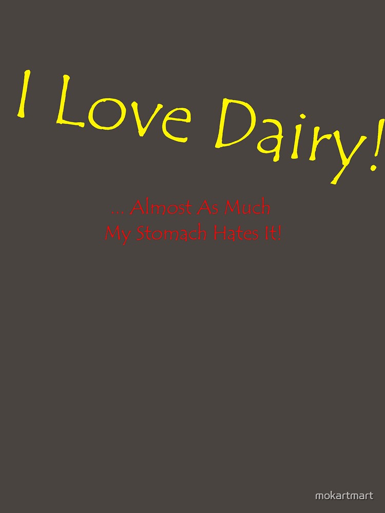 Lactose intolerant i'd say by mokartmart