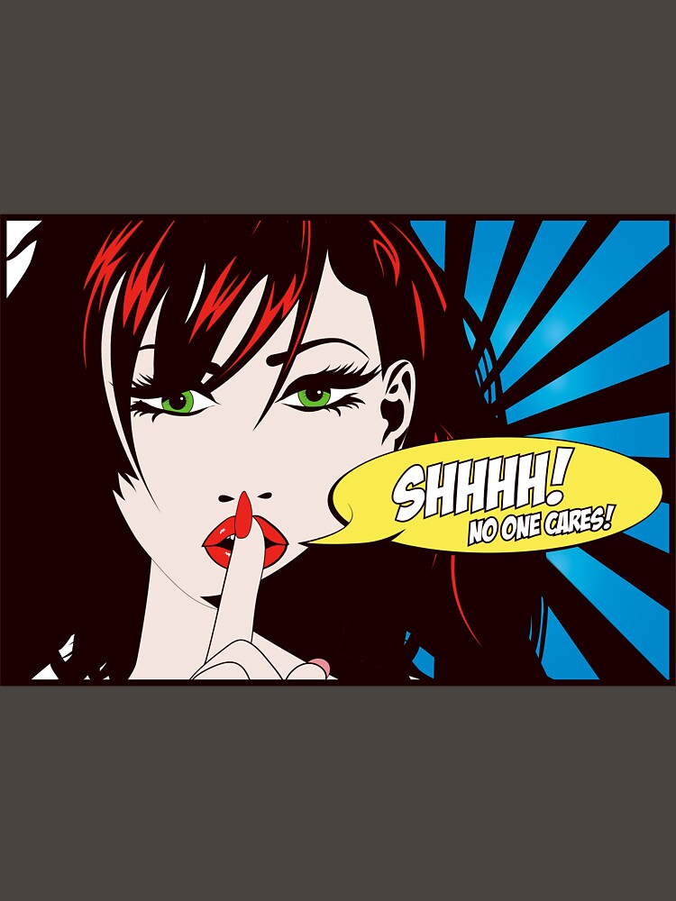 Shhhh! No One Cares by Mugs and Tees