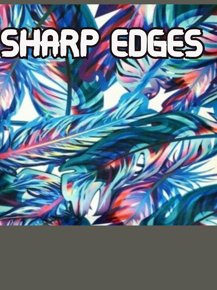 Sharp Edges by Coconuts20