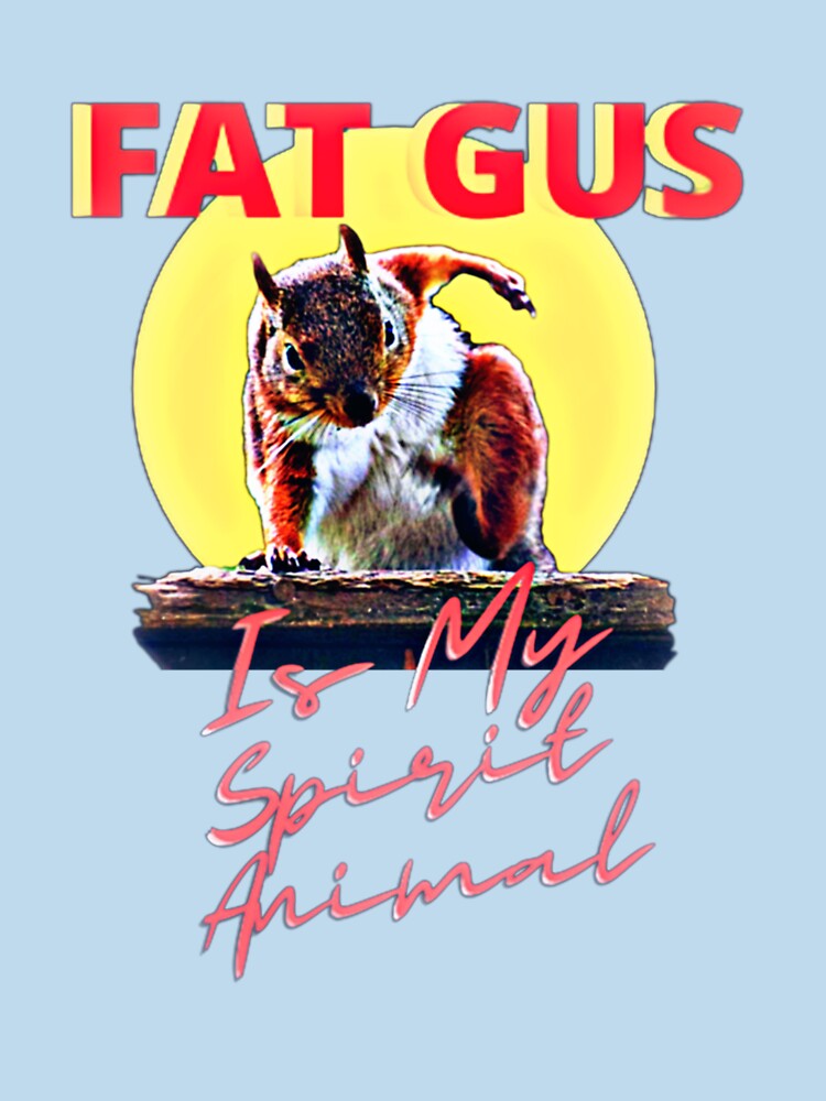 Fat Gus Is My Spirit Animal Classic T-Shirt by HajoGreus