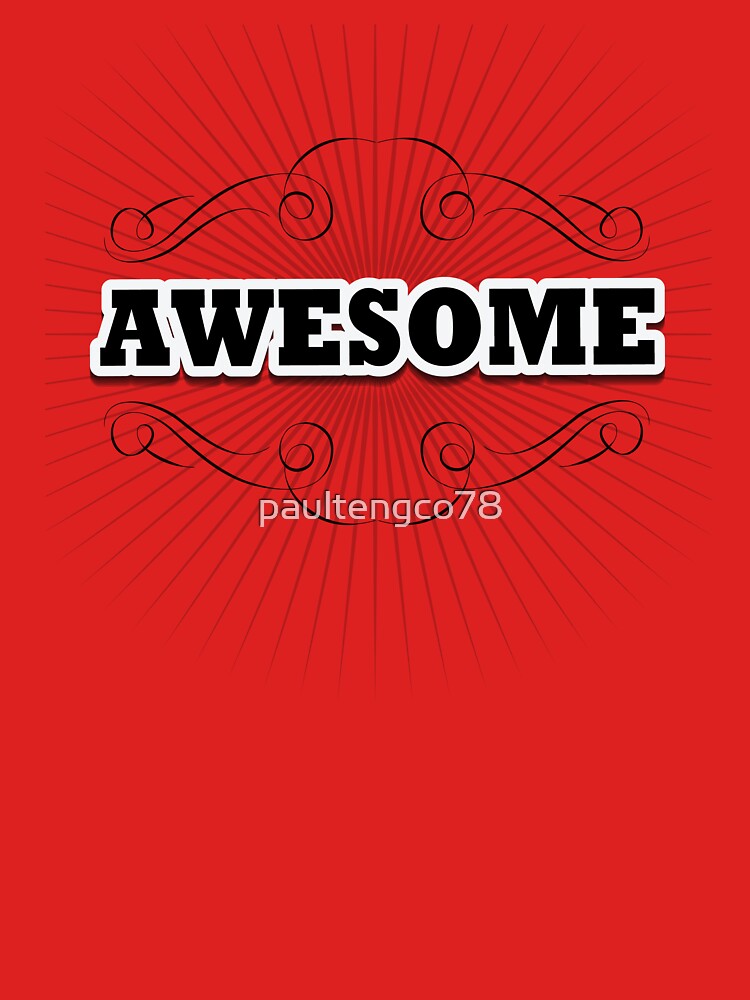 Awesome by paultengco78