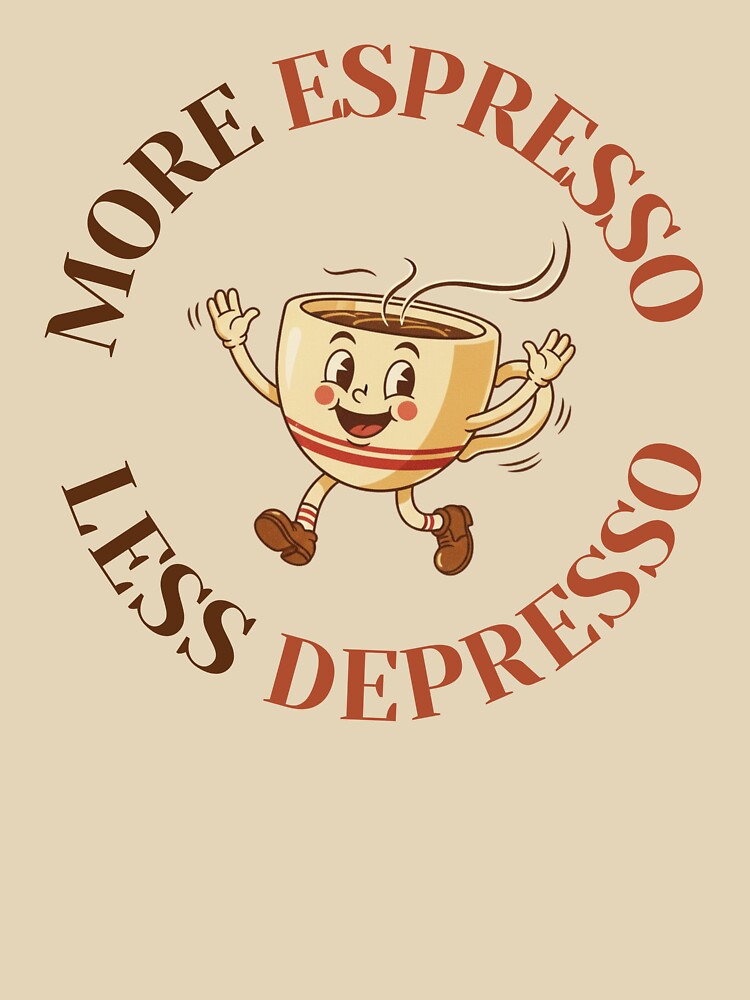 More Espresso Less Depresso Coffee by madebydagz