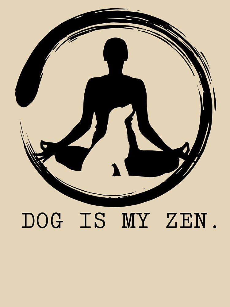 Dog is my Zen by Christian Sales