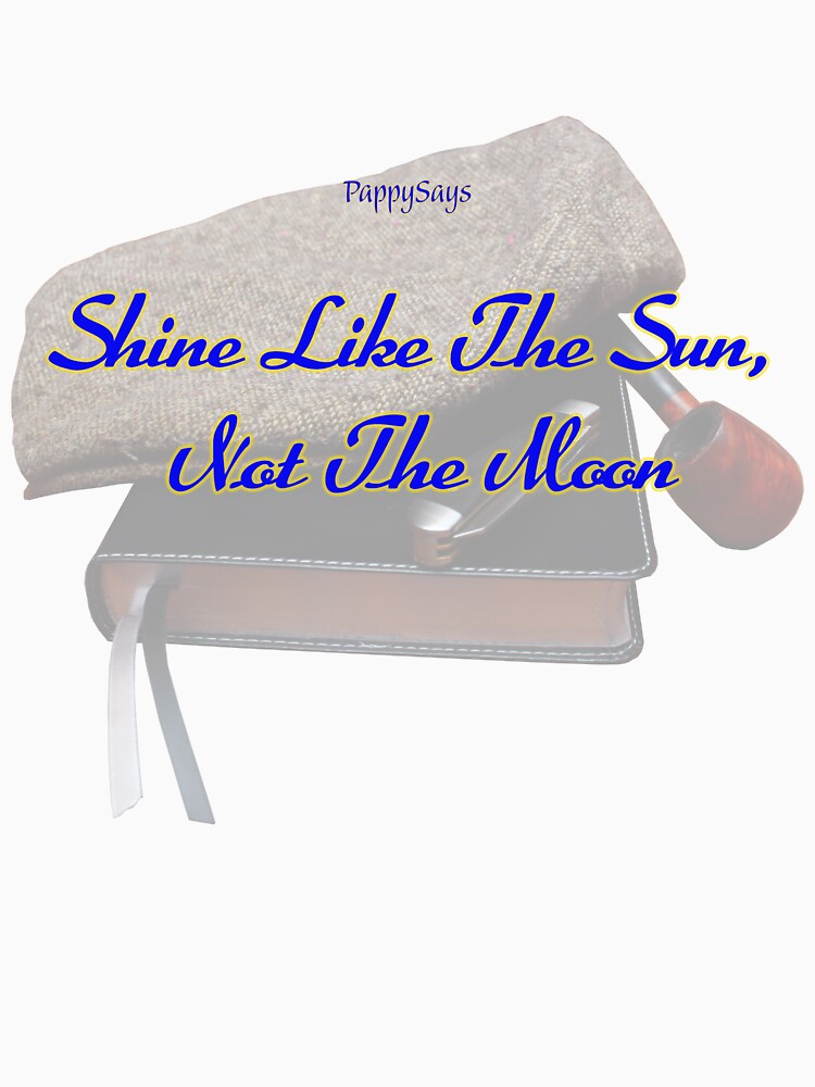 Shine Like The Sun, Not The Moon by Flat Cap Fellowship
