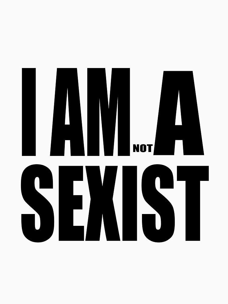 I AM (NOT) A  SEXIST by darkfruits420