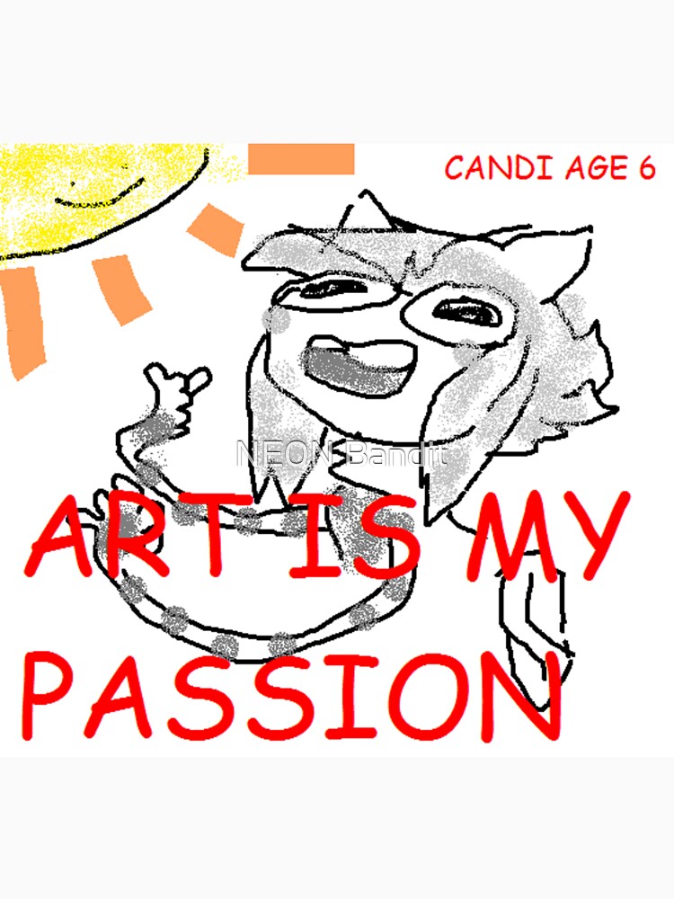 Art Is My Passion by NE0N Bandit