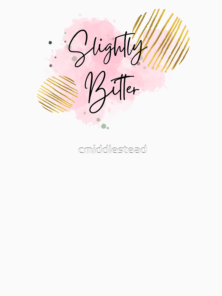 Slightly Bitter by cmiddlestead