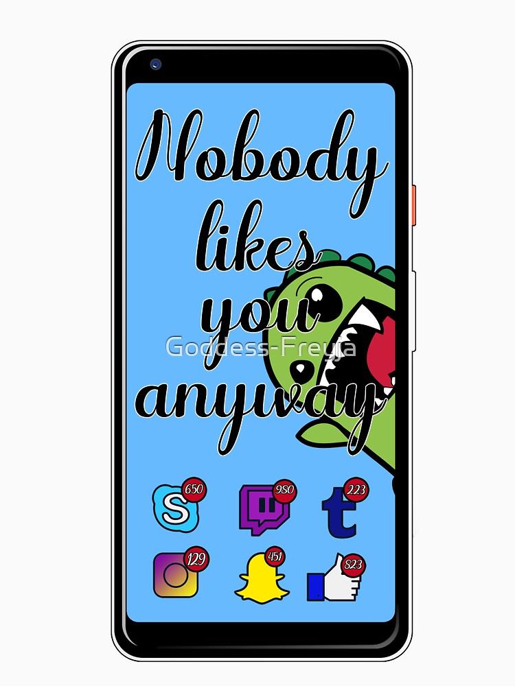 Nobody likes you by Goddess-Freyja