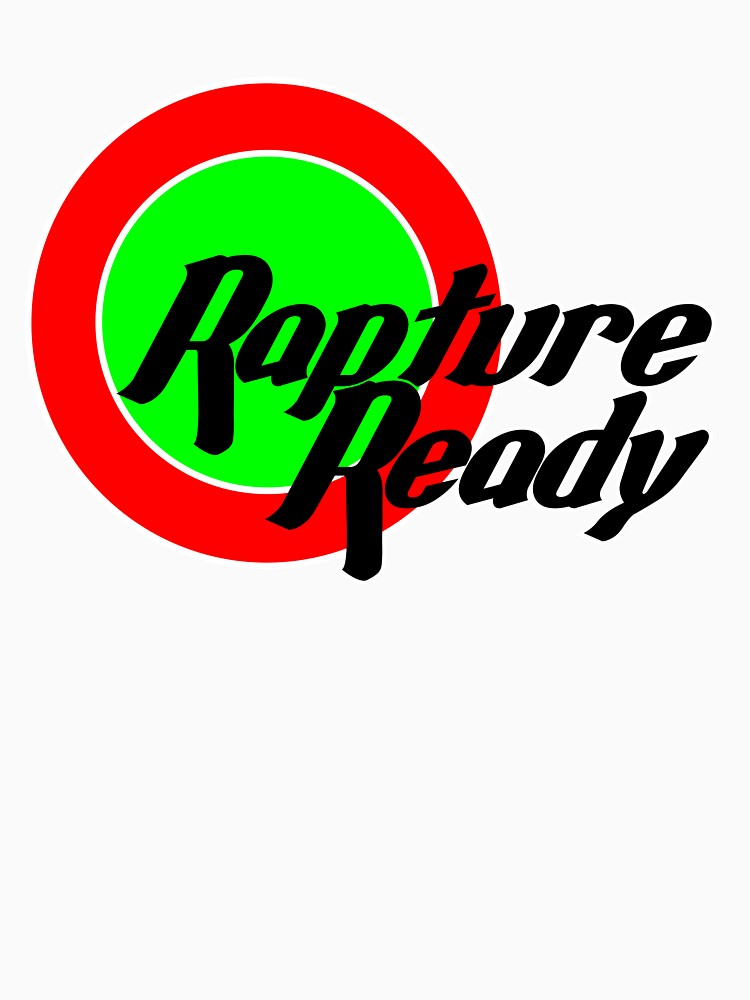 Rapture Ready novelty tee-shirt, T-shirt by Scott C. L. Hollingsworth