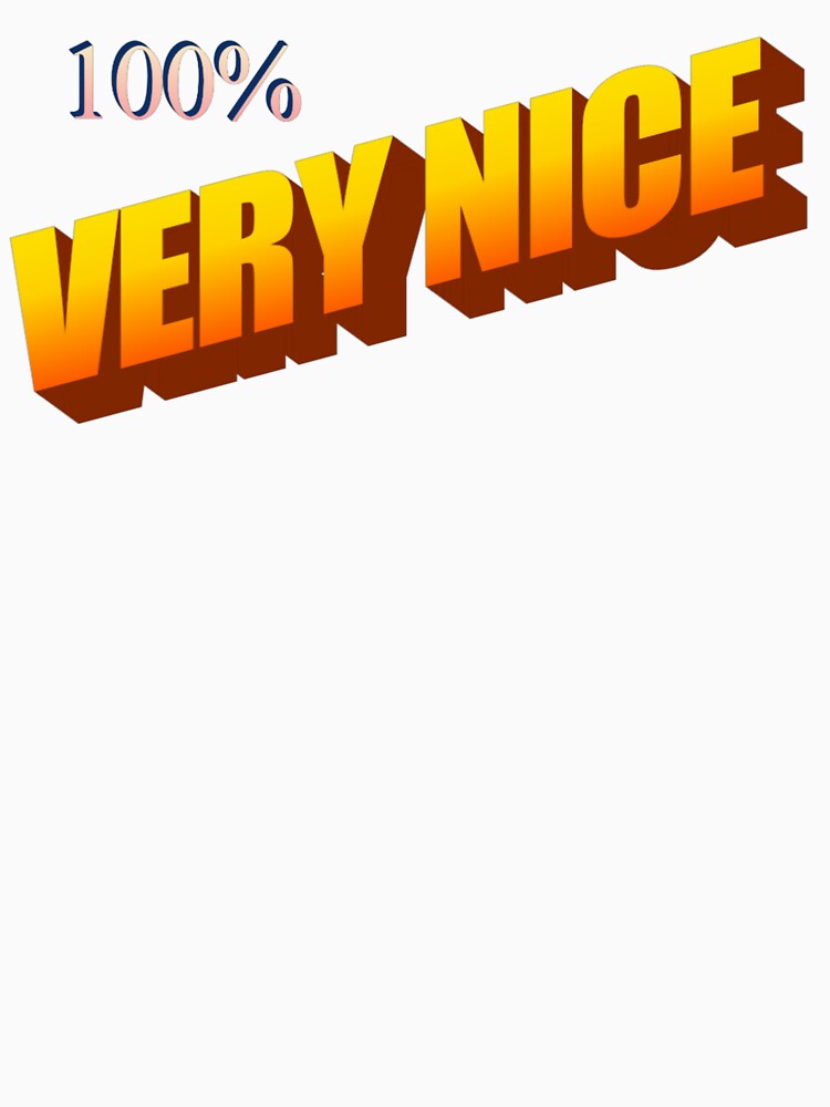 100% very nice by no-good-shirts