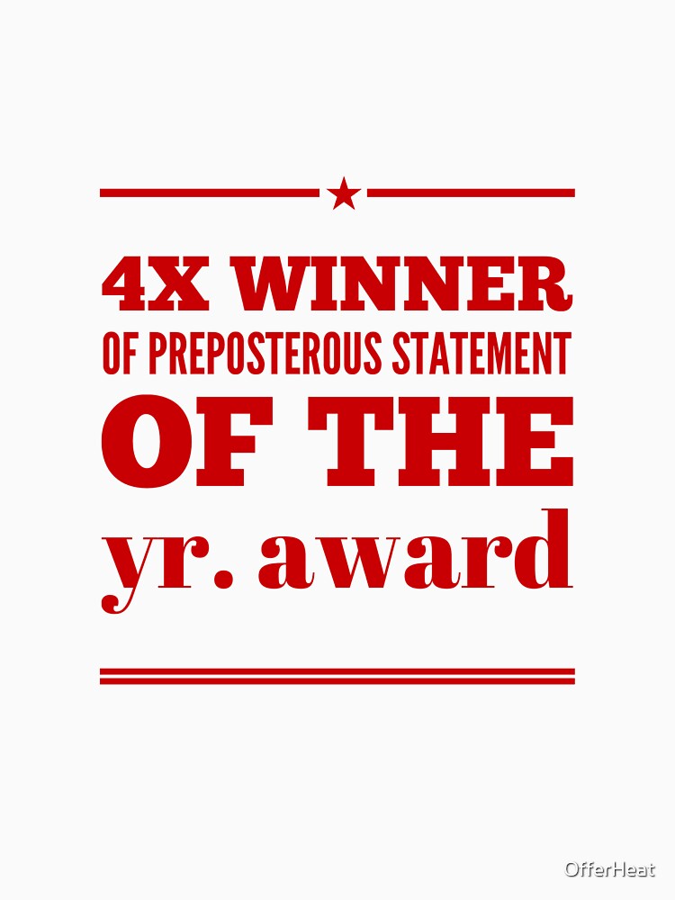 4X Winner Of Preposterous Statement Of The Yr. Award by OfferHeat