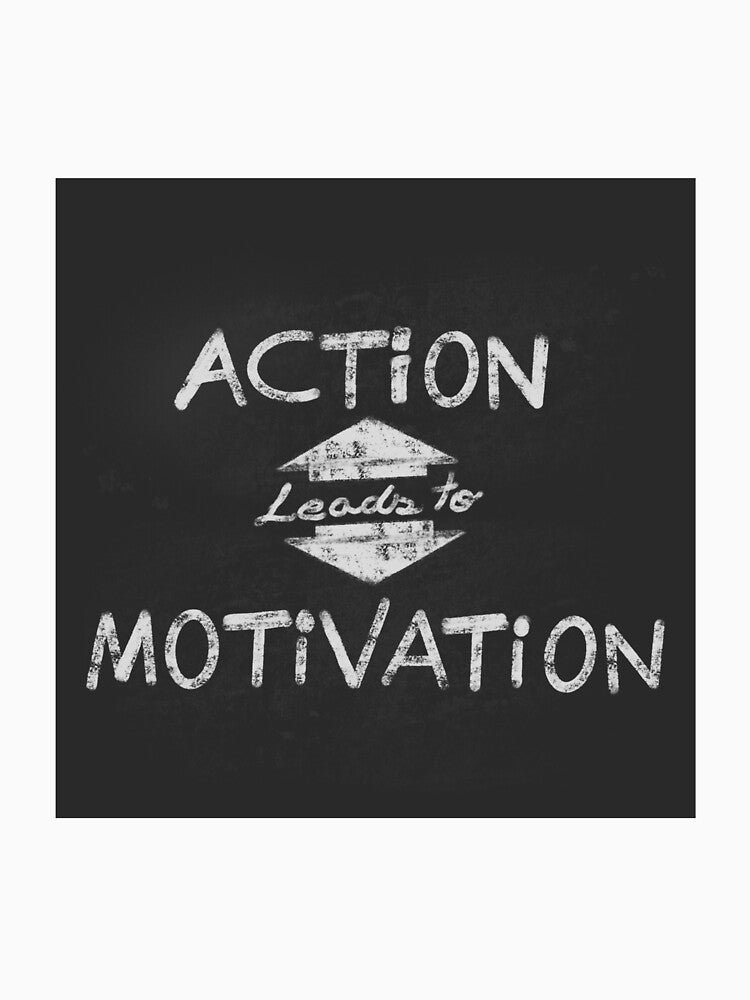 Action leads to motivation by LaraMeloart