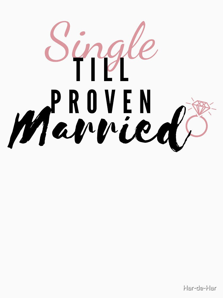 Single till proven married by Har-de-Har