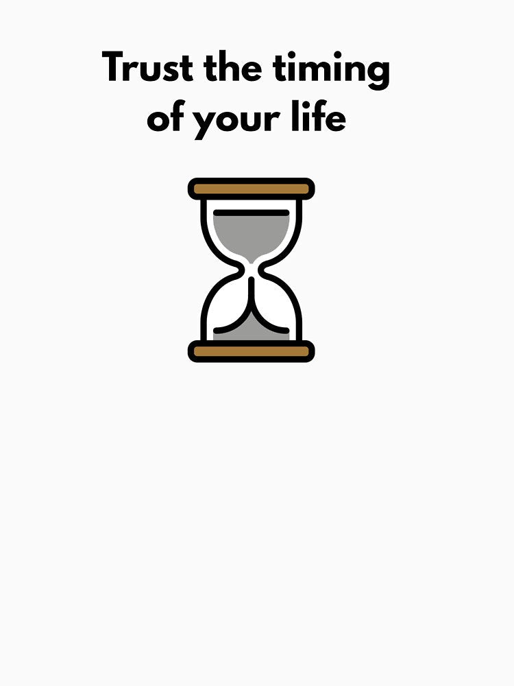 Trust the Timing of Your Life Quote – Inspirational Patience & Self Growth Design by iccdesignsshop