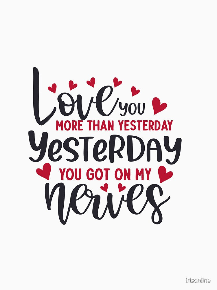 Love you more yesterday by irisonline