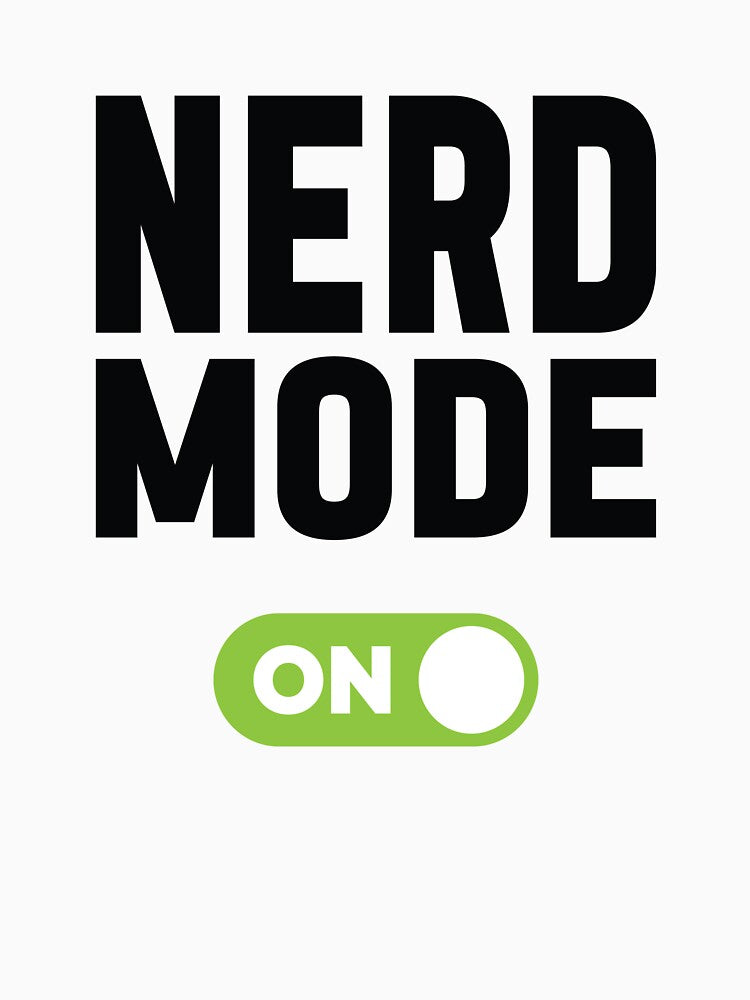 Nerd Mode On by freshLayer