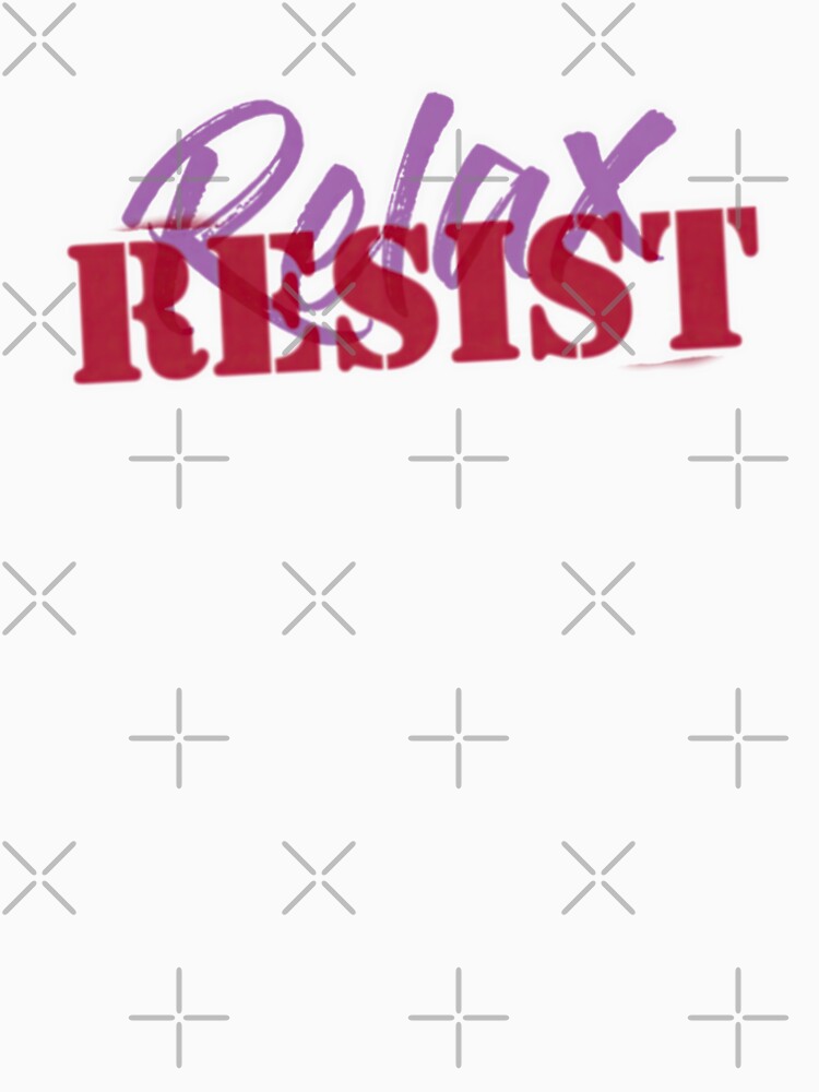 Relax X Resist by LionAround