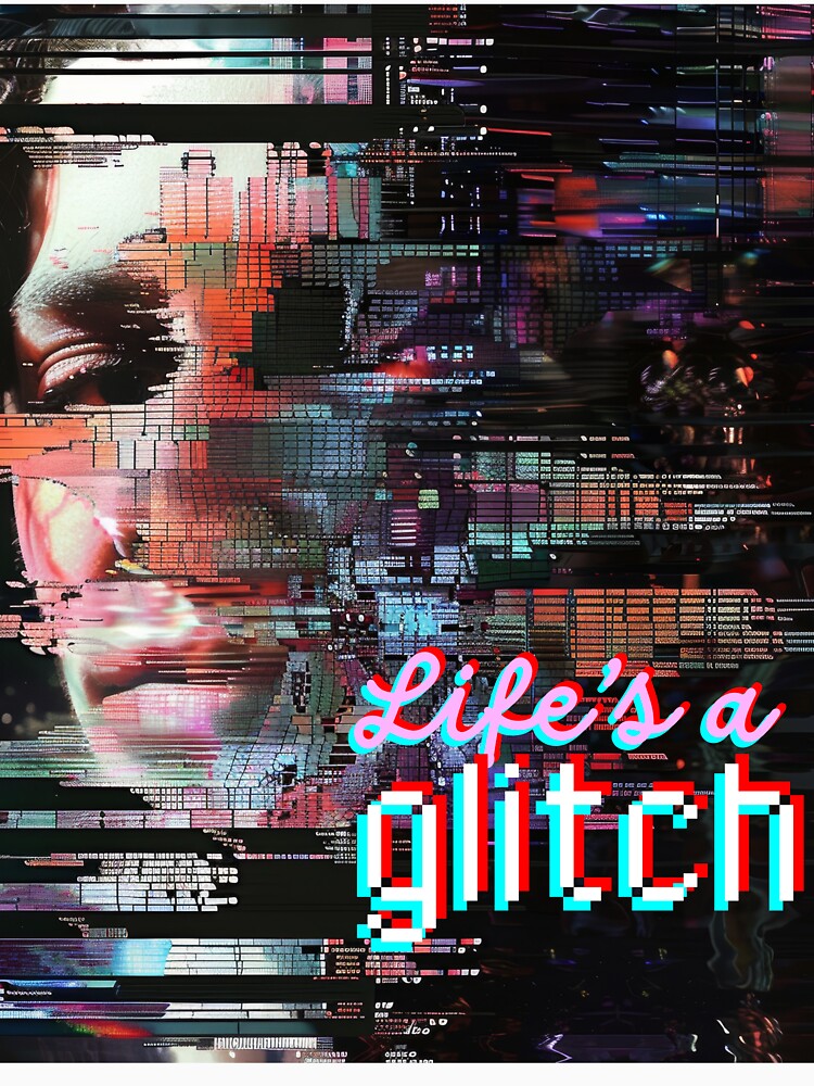 Lifes a glitch by Ragamofin