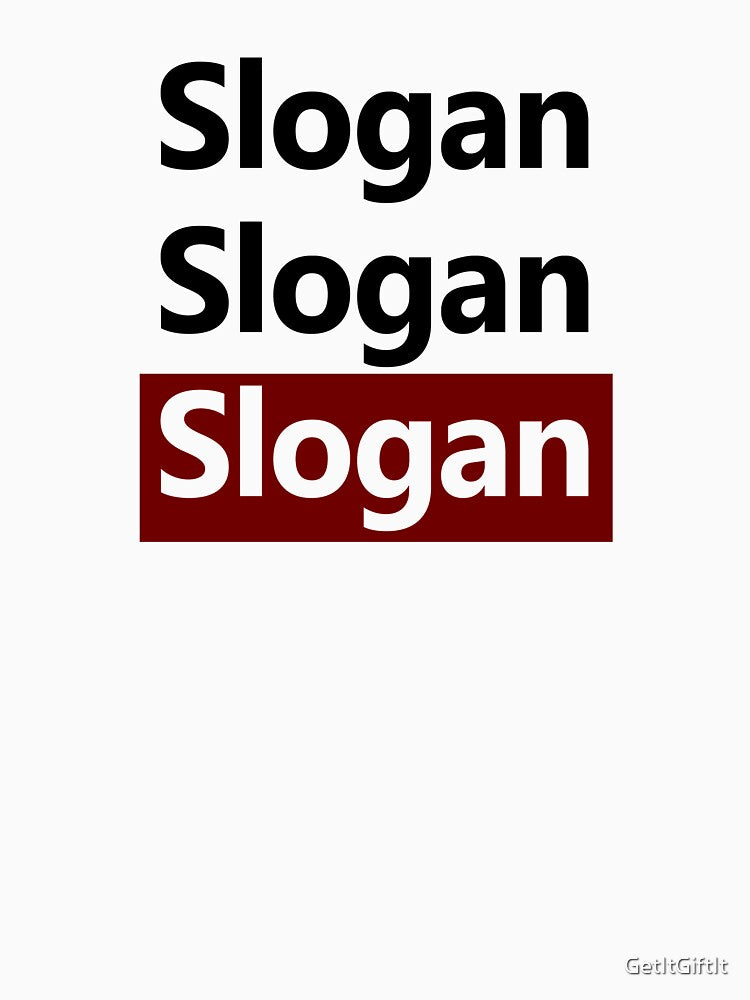 Repeating slogan text design by GetItGiftIt