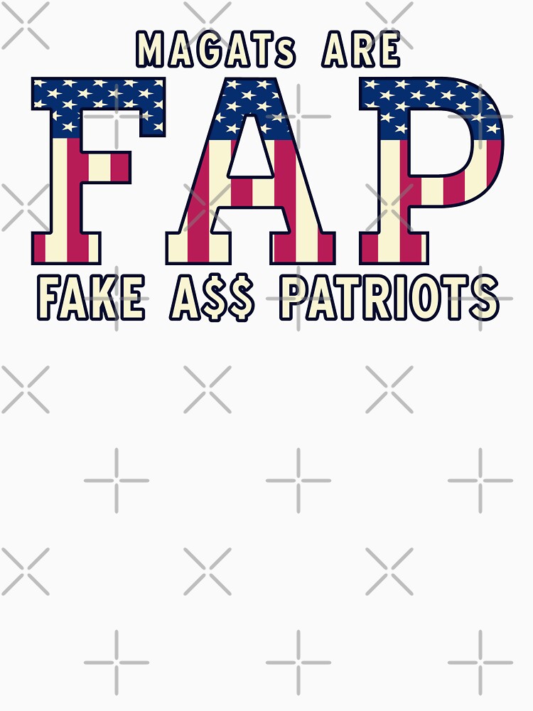 MAGATs Are Fake A$$ Patriots by dei-hire