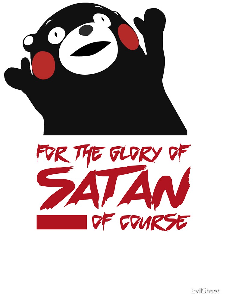 For the glory of satan, kumamon by EvilSheet