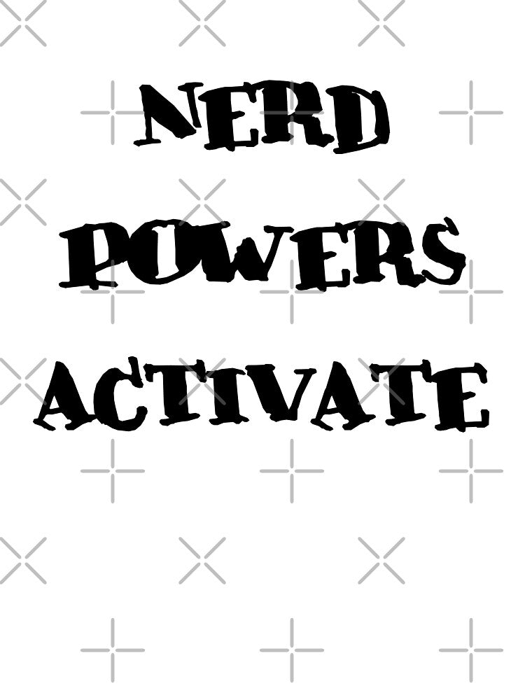 Nerd Powers Activate by JustB0b