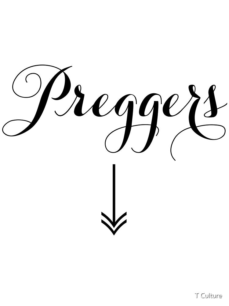 PREGGERS WITH ARROW by T Culture