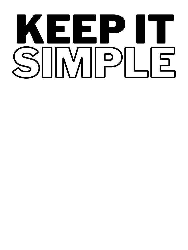 Keep It Simple - Statement by cozicreatives